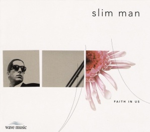 Slim Man - Faith In Us